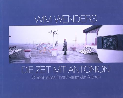 Die Zeit mit Antonioni: Chronik eines Films (Filmbibliothek) von Verlag Der Autoren