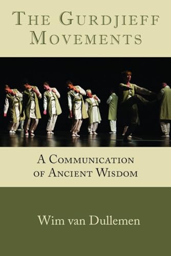The Gurdjieff Movements: A Communication of Ancient Wisdom von Hohm Press