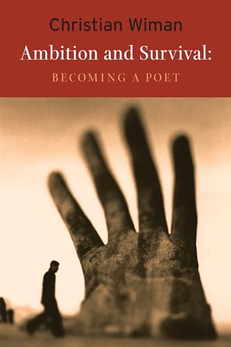 Ambition and Survival: Becoming a Poet