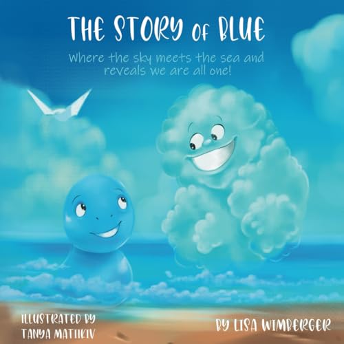 The Story of Blue: Where the sky meets the sea and reveals how we are all connected. von Neurosculpting Institute