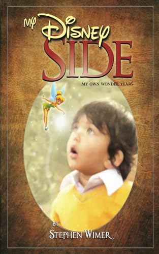 My Disney Side: My Own Wonder Years My Disney Side: My Own Wonder Years von Theme Park Press
