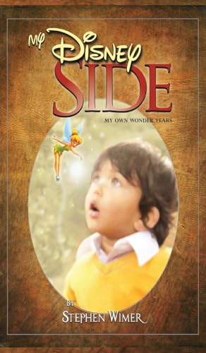 My Disney Side: My Own Wonder Years von Theme Park Press