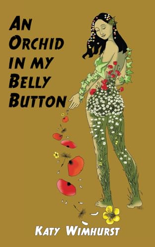 An Orchid in my Belly Button An Orchid in my Belly Button von Elsewhen Press