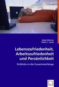 Lebenszufriedenheit, Arbeitszufriedenheit und Persönlichkeit: Einblicke in die Zusammenhänge