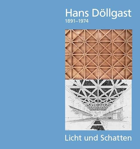 Hans Döllgast 1891–1974: Licht und Schatten von Schiermeier, Franz