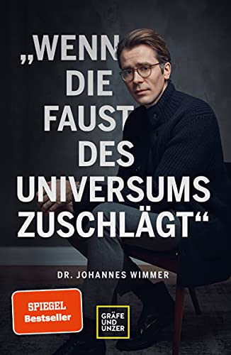 Wenn die Faust des Universums zuschlägt (GU Dr. Johannes Wimmer)