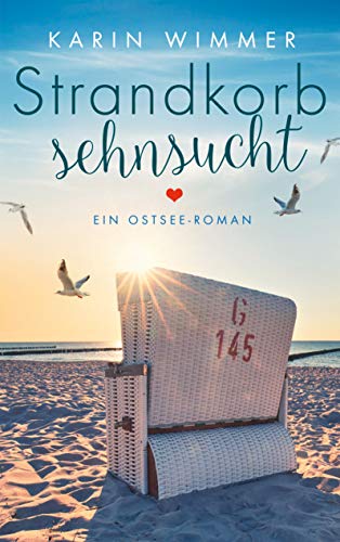Strandkorbsehnsucht: Ein Ostseeroman