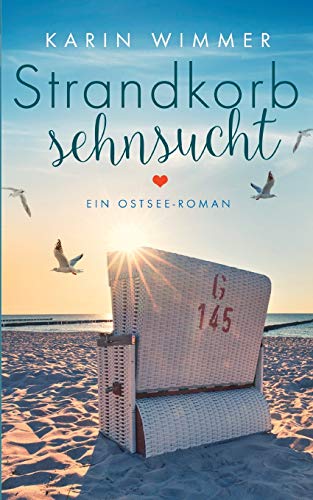 Strandkorbsehnsucht: Ein Ostseeroman von Books on Demand