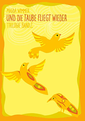 Und die Taube fliegt wieder: Band 2 der Trilogie "Gesang der Wale" von Buchschmiede von Dataform Media GmbH
