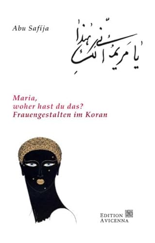Maria woher hast du das?: Frauengestalten im Koran