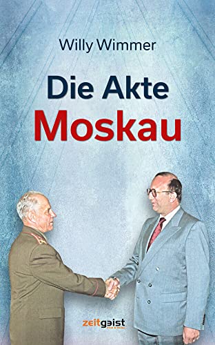 Die Akte Moskau von Verlag zeitgeist Print & Online