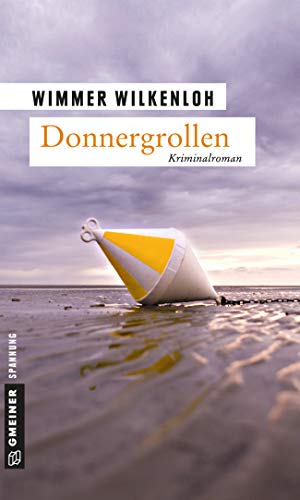 Donnergrollen: Der fünfte Fall für Jan Swensen (Hauptkommissar Jan Swensen) von Gmeiner Verlag
