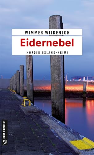 Eidernebel: Der vierte Fall für Jan Swensen: Ein Nordfrieslandkrimi. Der vierte Fall für Jan Swensen (Hauptkommissar Jan Swensen) von Gmeiner Verlag