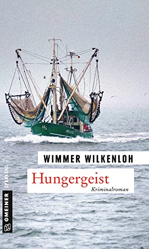 Hungergeist: Der sechste Fall für Jan Swensen (Kriminalromane im GMEINER-Verlag) von Gmeiner Verlag