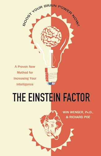 The Einstein Factor: A Proven New Method for Increasing Your Intelligence von CROWN