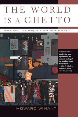 The World Is A Ghetto: Race And Democracy Since World War II The World Is A Ghetto: Race And Democracy Since World War II von Basic Books