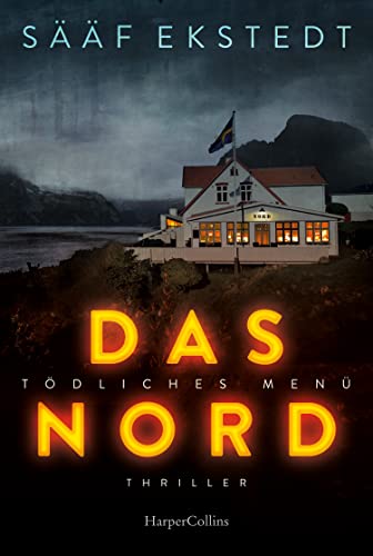 Das Nord: Thriller. Tödliches Menü | Schwedische Thriller-Spannung vom Feinsten (Kulinarikthriller, Band 1) von HarperCollins