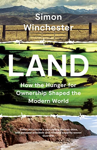 Land: How the Hunger for Ownership Shaped the Modern World von William Collins