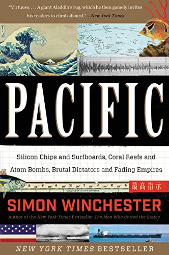 Pacific: Silicon Chips and Surfboards, Coral Reefs and Atom Bombs, Brutal Dictators and Fading Empires Pacific: Silicon Chips and Surfboards, Coral Reefs and Atom Bombs, Brutal Dictators and Fading Empires