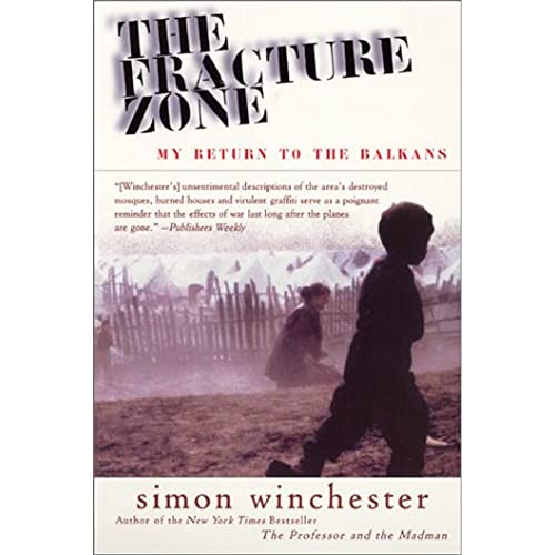 The Fracture Zone: My Return to the Balkans The Fracture Zone: My Return to the Balkans