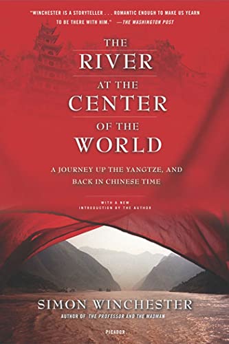 The River at the Center of the World: A Journey Up the Yangtze, and Back in Chinese Time The River at the Center of the World: A Journey Up the Yangtze, and Back in Chinese Time