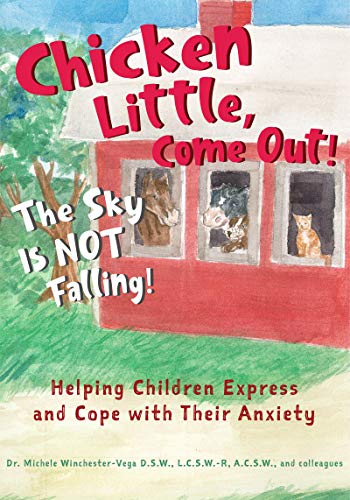 Chicken Little, Come Out! The Sky Is Not Falling!: Helping Children Express and Cope with Their Anxiety (Learn to Read, Mental Health for Kids) von MANGO