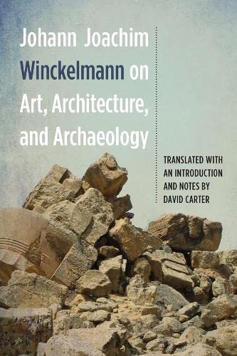 Johann Joachim Winckelmann on Art, Architecture, and Archaeology (Studies in German Literature Linguistics and Culture) von Camden House Inc