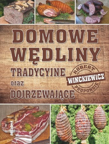 Domowe wędliny tradycyjne oraz dojrzewajace