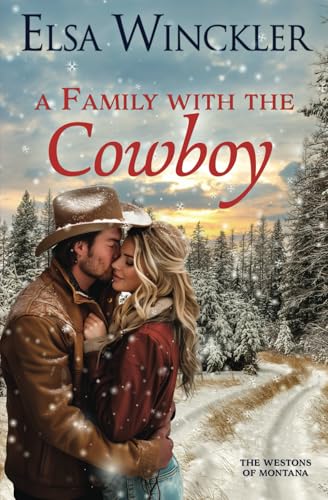 A Family With the Cowboy (The Westons of Montana, Band 1) von Tule Publishing Group