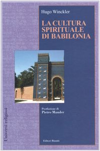 La cultura spirituale di Babilonia (Universi religiosi) von Editori Riuniti