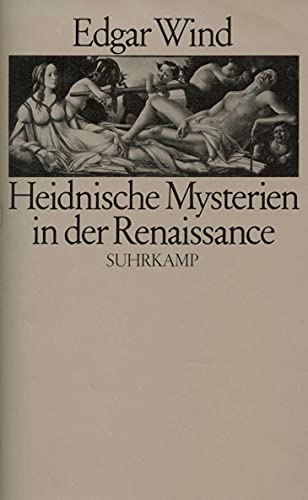 Heidnische Mysterien in der Renaissance: Nachw. v. Bernhard Buschendorf von Suhrkamp Verlag AG