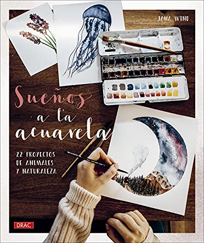 Sueños a la acuarela: 22 proyectos de animales y naturaleza
