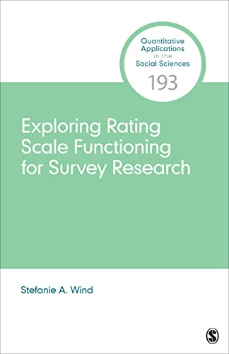 Exploring Rating Scale Functioning for Survey Research (Quantitative Applications in the Social Sciences, 193) von SAGE Publications, Inc
