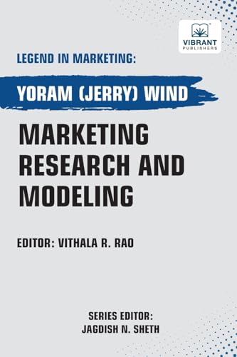 Marketing Research and Modeling (Legend in Marketing, Band 64) von Vibrant Publishers