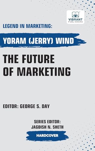 The Future of Marketing (Legend in Marketing, Band 65) von Vibrant Publishers