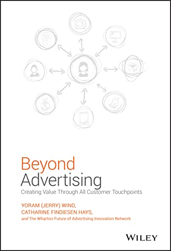 Beyond Advertising: Creating Value Through All Customer Touchpoints