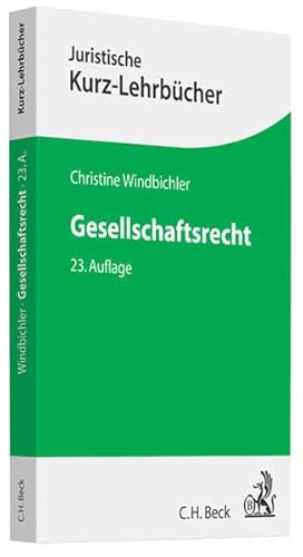 Gesellschaftsrecht: Ein Studienbuch (Kurzlehrbücher für das Juristische Studium)