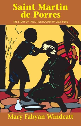 Saint Martin de Porres: The Story of the Little Doctor of Lima, Peru (Stories of the Saints for Young People Ages 10 to 100) von Tan Books
