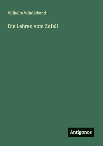 Die Lehren vom Zufall von Antigonos Verlag