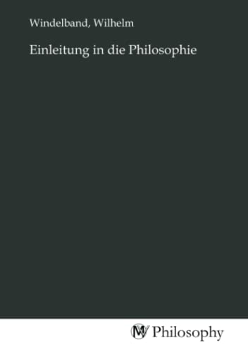 Einleitung in die Philosophie Einleitung in die Philosophie von MV-Philosophy