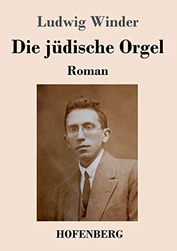 Die jüdische Orgel: Roman