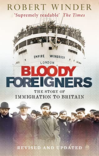 Bloody Foreigners: The Story of Immigration to Britain