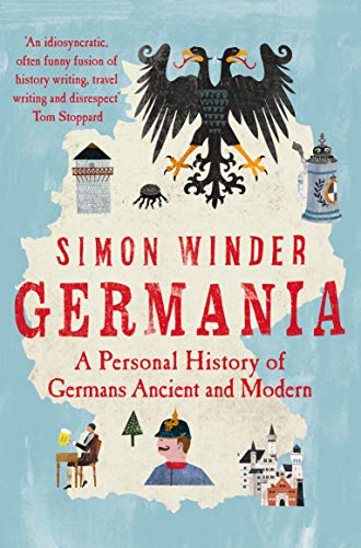 Germania: A Personal History of Germans Ancient and Modern von Picador