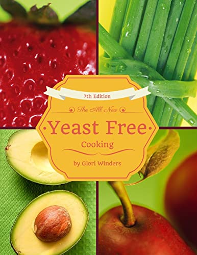The All New Yeast Free Cooking: 7th Edition von Createspace Independent Publishing Platform