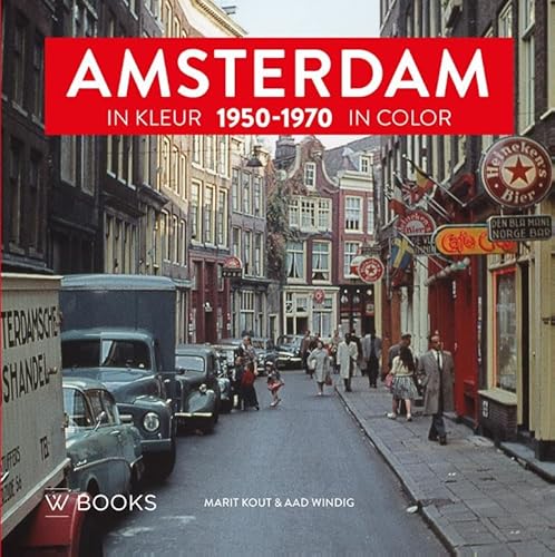 Amsterdam in kleur: 1950-1970 Amsterdam in kleur: 1950-1970 von Wbooks