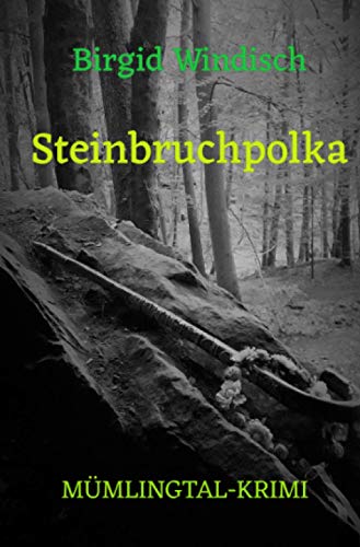 Steinbruchpolka: Mümlingtalkrimi