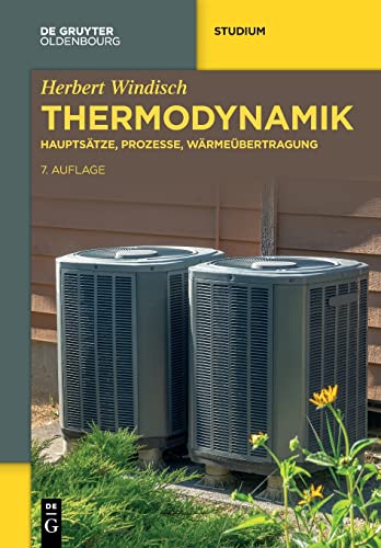 Thermodynamik: Hauptsätze, Prozesse, Wärmeübertragung (De Gruyter Studium) von De Gruyter Oldenbourg