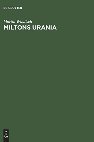 Miltons Urania: Poetik im Spiegel der lesbaren Welten