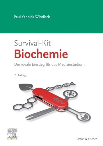 Survival-Kit Biochemie: Der ideale Einstieg für das Medizinstudium