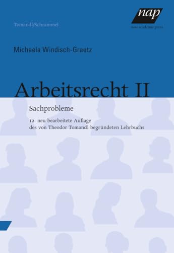 Arbeitsrecht II: Sachprobleme. 12., aktualisierte Auflage von new academic press